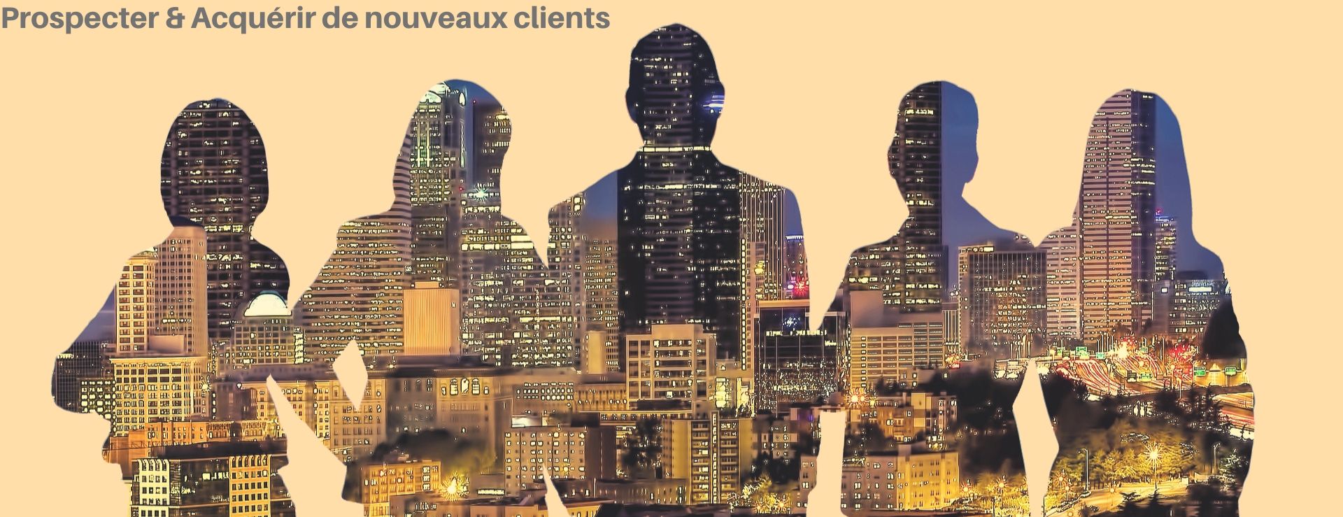 Prospecter & Acquérir de nouveaux clients